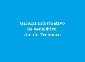 Informativo de señalética vial de Trehuaco